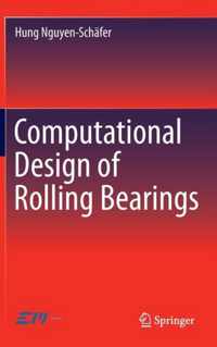 Computational Design of Rolling Bearings