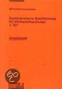 Kaufmännische Buchführung für Wirtschaftsschulen 01. Einführung in die Finanzbuchhaltung. Arbeitsheft