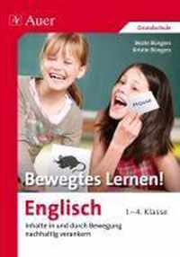 Bewegtes Lernen! Englisch 1.-4. Klasse