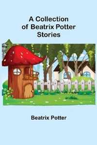 A Collection of Beatrix Potter Stories