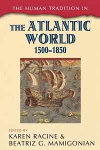 The Human Tradition in the Atlantic World, 1500-1850