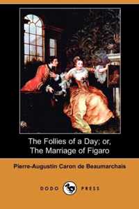 The Follies of a Day; Or, the Marriage of Figaro (Dodo Press)