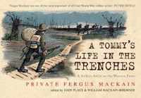 Tommys Life In The Trenches A