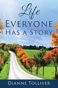 Life Everyone Has a Story