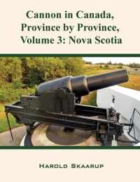 Cannon in Canada, Province by Province, Volume 3