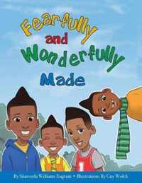 Fearfully and Wonderfully Made