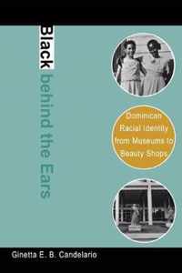 Black behind the Ears: Dominican Racial Identity from Museums to Beauty Shops