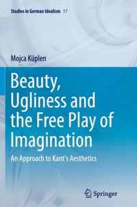 Beauty, Ugliness and the Free Play of Imagination