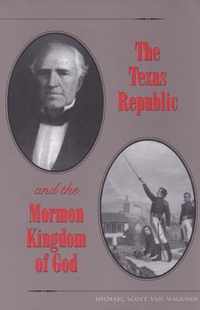 The Texas Republic and the Mormon Kingdom of God