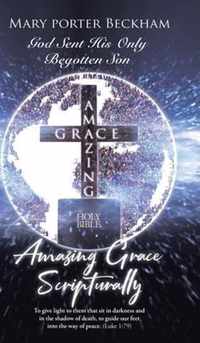 Amazing Grace Scripturally