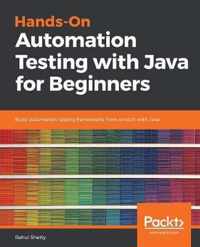 Hands-On Automation Testing with Java for Beginners