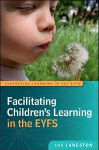 Facilitating Children's Learning in the EYFS