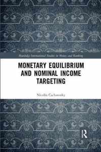 Monetary Equilibrium and Nominal Income Targeting