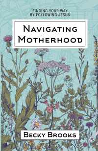 Navigating Motherhood