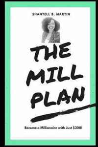 The Mill Plan