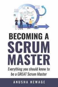 Becoming A Great Scrum Master