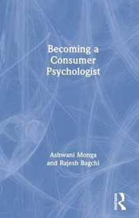 Becoming a Consumer Psychologist