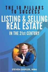 The 10 Pillars To Success - Listing And Selling Real Estate