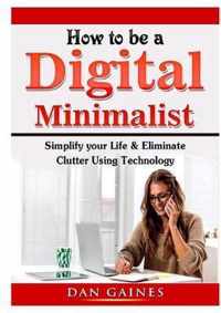 How to be a Digital Minimalist