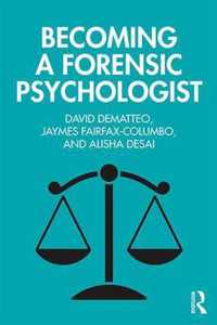 Becoming a Forensic Psychologist