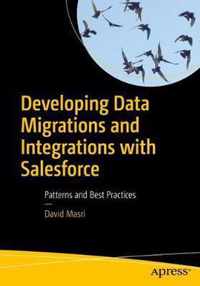 Developing Data Migrations and Integrations with Salesforce