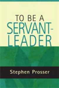 To Be a Servant-Leader