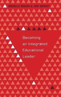 Becoming an Integrated Educational Leader