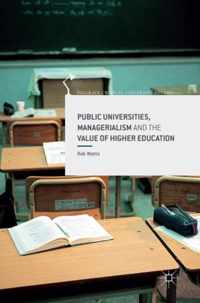 Public Universities, Managerialism and the Value of Higher Education