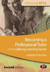 Becoming a Professional Tutor in the Lifelong Learning Sector