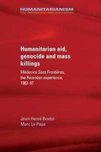 Humanitarian Aid, Genocide and Mass Killings