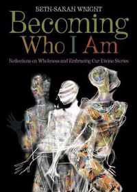 Becoming Who I Am