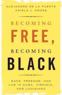 Becoming Free, Becoming Black