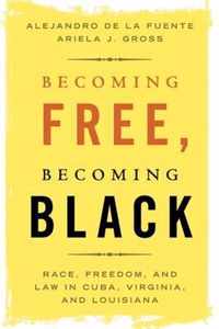 Becoming Free, Becoming Black