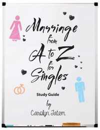 Marriage From A to Z For Singles Study Guide