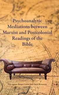 Psychoanalytic Mediations between Marxist and Postcolonial Readings of the Bible