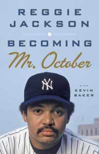 Becoming Mr. October