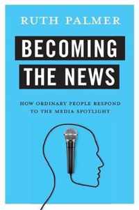 Becoming the News