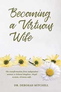 Becoming a Virtuous Wife