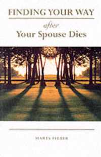 Finding Your Way After Your Spouse Dies