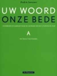 Uw Woord Onze Bede Jaar A