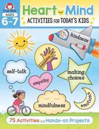 Heart and Mind Activities for Today's Kids Workbook, Age 6 - 7