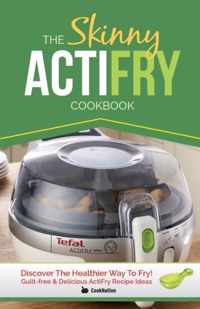 Skinny Actifry Cookbook