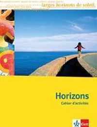 Horizons - Oberstufe. 11./12. Klasse bei G8 / 12./13. Klasse bei G9. Cahier d'activités