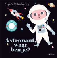 Astronaut, waar ben je?