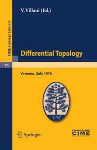 Differential Topology: Lectures Given at a Summer School of the Centro Internazionale Matematico Estivo (C.I.M.E.) Held in Varenna (Como), It