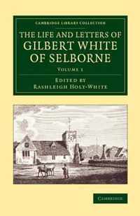 The The Life and Letters of Gilbert White of Selborne 2 Volume Set The Life and Letters of Gilbert White of Selborne