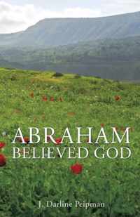 Abraham Believed God