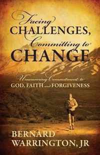 Facing Challenges, Committing to Change