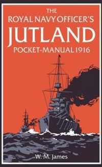 The Royal Navy Officer's Jutland Pocket-Manual 1916