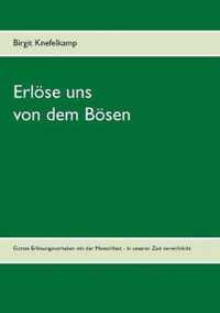 Erloese uns von dem Boesen